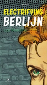 Berlijn_luisterboek_Leo_Blokhuis_Electrifying_Berlijn via deze link online te koop