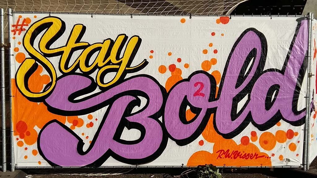 Street-Art Nijmegen_de_Kaaij_2018_Stay_Bold-Remco-Visser-foto-Wilma-Lankhorst.